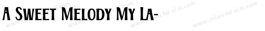 A Sweet Melody My La字体转换